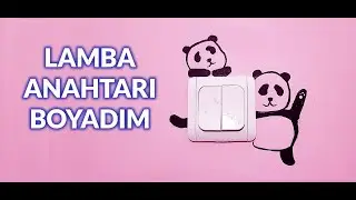 ODAMIN LAMBA ANAHTARINI SÜSLEDİM 🌺🐼🐾 | Lamba anahtarı boyama , panda boyama , duvar resmi D.I.Y