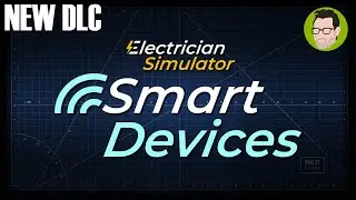 NEW SMART DEVICES DLC OUT NOW - Electrician Simulator