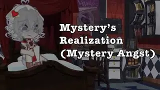 Mystery’s Realization // Mystery Angst // Lore in Desc // Made by RaziBerry