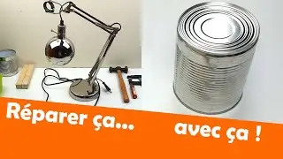 Réparer une lampe avec une boite de conserve ?