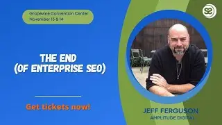 The End of Enterprise SEO by Jeff Ferguson - State of Search 2023