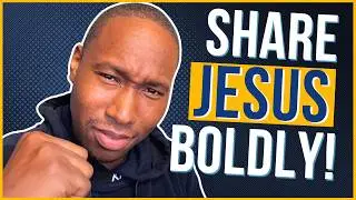 How To Share Your Faith With Confidence