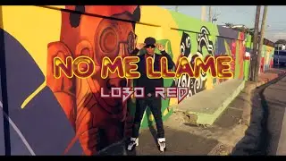 Lobo Red - no me llame (vídeo oficial)