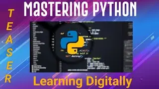 Mastering Python from Basics to Advanced | Teaser | Learning Digitally