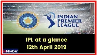 IPL 2019: Orange Cap & Purple Cap Updates | April 12, 2019