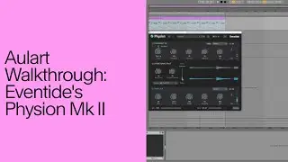 Walkthrough: Eventide’s Physion MK II – The best Multi FX with Transient/Tonal separation.