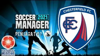 Chesterfield FC Live 01 - RTG National League - Soccer Manager 2021 Steam