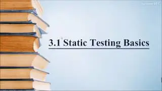 3.1 Static Testing Basics || software knowledge|| ISTQB