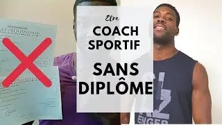Comment Devenir Coach Sportif SANS DIPLÔME