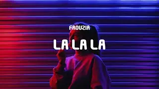 Faouzia - La La La (Lyrics)