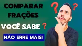 COMPARAÇÃO DE FRAÇÕES  - PROF GUI FERREIRA  #fypシ #aprender #matemática