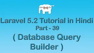 Laravel 5 Tutorial for Beginners in Hindi ( Database Query Builder ) | Part-39