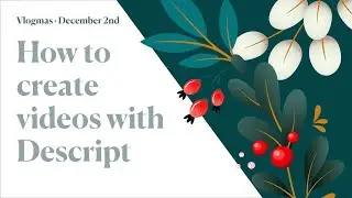 How to create videos with Descript