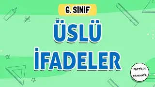 Üslü İfadeler | 6.Sınıf Matematik | 2024