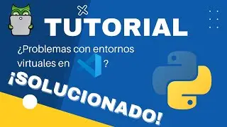 ¿Cómo solucionar error de entorno virtual en VS Code? | Error entorno virtual VS code