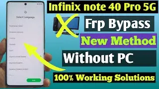 Infinix Note 40 Pro 5g FRP Bypass Android 14 New Method 2025 Easy Method 100% Working Solutions ||