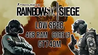 What its like playing Rainbow Six Siege on a Low End PC in 2021? (4GB Ram / GT740M)