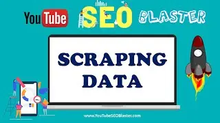 YouTube SEO Blaster | Scraping data of YouTube videos