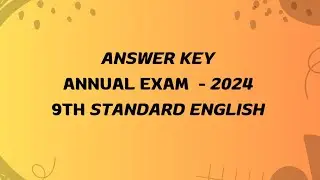 Answer key of Annual Exam 2024 IX standard English.