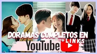 DORAMAS  QUE PUEDES VER COMPLETOS EN YOUTUBE  🤩🤩