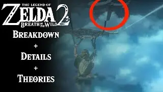 BOTW 2 E3 Trailer Breakdown, Details + Theories