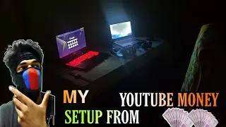 Setup Tour From Youtube Money under 10000 //  How I Made My Setup From Youtube First Payment 💰🤑💰