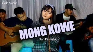 MONG KOWE - Intan Permata (Official Video)