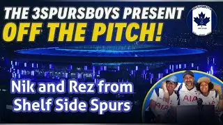 Off the Pitch  - Nick and Rez SSS