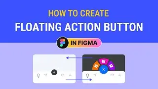 How to Create a Floating Action Button Animation in Figma