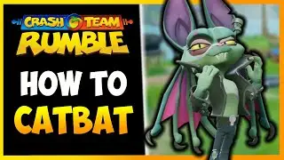 CRASH TEAM RUMBLE - CATBAT Guide, Tips & Tricks (POWERFUL Scorer!)