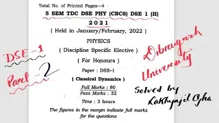 Classical Dynamics 2021 5th SEM Dibrugarh University solved paper Part:2