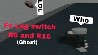 Roblox Fe Script Showcase | lag switch (ghost) |Fluxus - Hydrogen - Delta - Arceus x