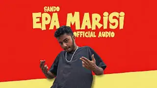 Sando - Epa Marisi | එපා මරිසි | Official Audio