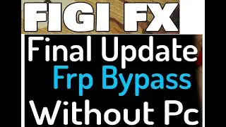 FIGI FX GOOGLE ACCOUNT REMOVE WITH OUT PC 2022
