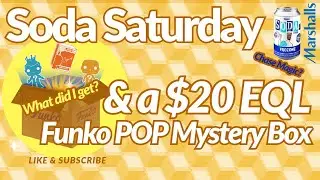 Soda Saturday & EQL Funko Mystery Box Opening