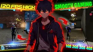 FREE FIRE MAX 120 FPS NEW LAG FIX CONFIG FILE TODAY & FREE FIRE 120 FPS SMOOTH GAMING CONFIG FILE
