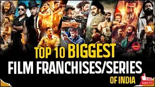 Top 10 Highest-grossing franchises/film series of Indian CInema | Unfold Cinema