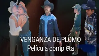 VENGANZA DE PLOMO ( PELÍCULA C0MPLET@ )
