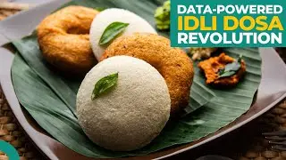 Data-powered Idli Dosa Revolution