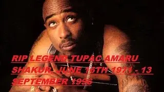 RIP LEGEND TUPAC AMARU SHAKUR, JUNE 16TH 1971 - 13 SEPTEMBER 1996 [HD]