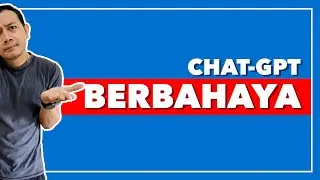 Kenapa ChatGPT berbahaya