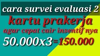 cara survei evaluasi 2 agar cepat cair insentif nya
