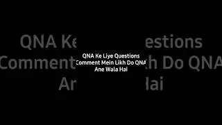 QNA Ane Wala Hai Questions Likh Do Comment Mein