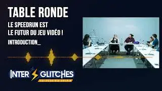 [Interludes 2023] “Le speedrun est le futur du jeu vidéo !” — Introduction