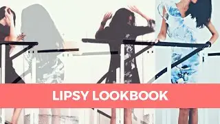 LIPSY LOOKBOOK | DRESSES HAUL