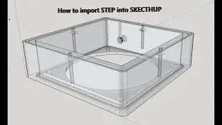 How to import STEP into Sketchup  ( STEP to SKP import)