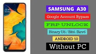 Samsung A30 (A305F) U6 FRP Bypass Android 10 Without PC | Google Account Reset Latest Security 2020