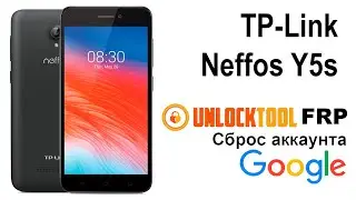 TP-Link Neffos Y5s. Unlock tool Сброс аккаунта google  FRP