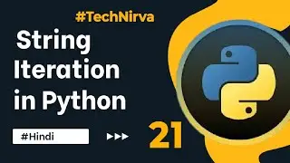 What is String Iteration in Python | Python Tutorial for Beginners