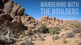 Solo Hike in the Desert: Wandering With the Boulders